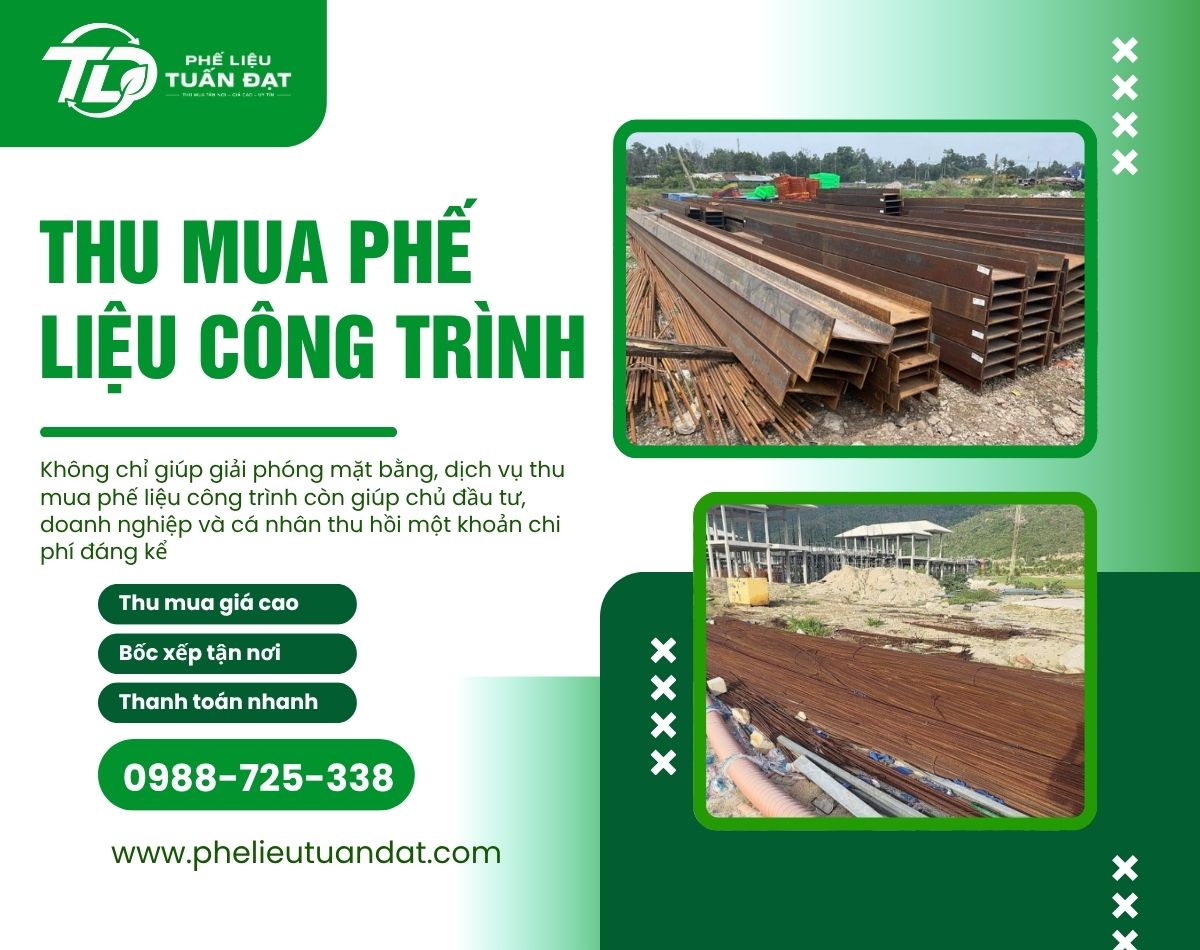 Thu Mua Phế Liệu Công Trình Giá Cao – Phế Liệu Tuấn Đạt Uy Tín, Thu Gom Tận Nơi