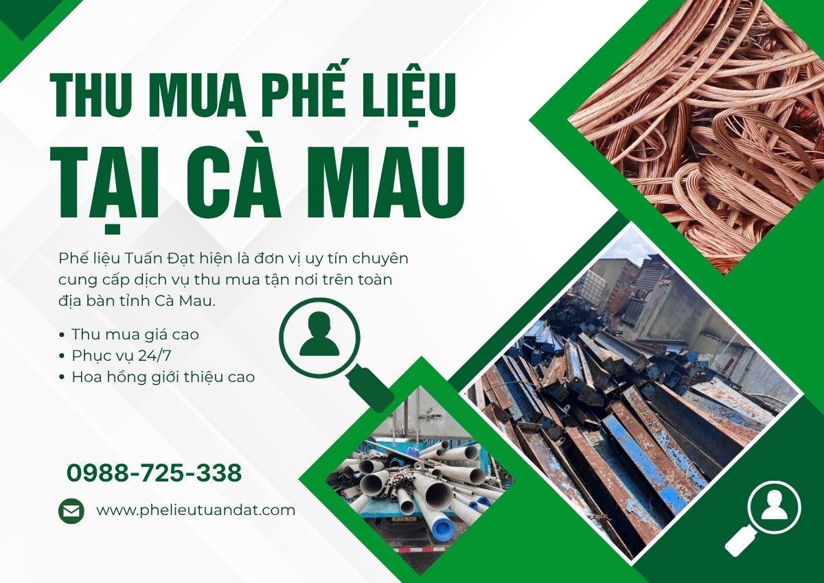 Thu Mua Phế Liệu Tại Cà Mau Giá Cao, Thu Gom Tận Nơi Nhanh Chóng