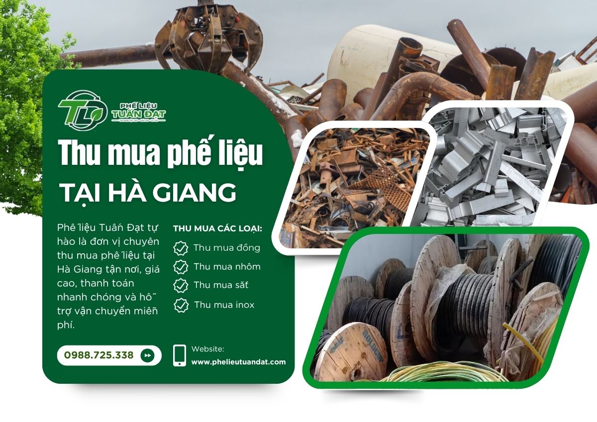 Thu Mua Phế Liệu Tại Hà Giang Giá Cao, Tận Nơi Uy Tín